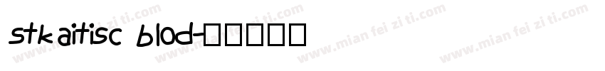 Stkaitisc blod字体转换